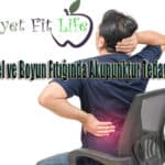 Bel ve Boyun Fıtığında Akupunktur Tedavisi