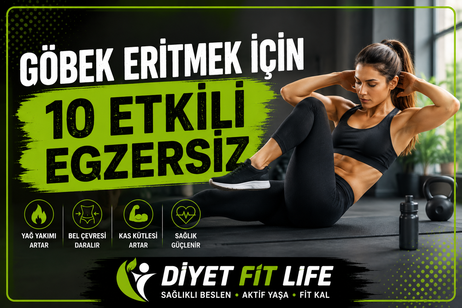 Göbek Eritmek İçin En Etkili Egzersizler: 10 Hareket ve Bilimsel Gerçekler